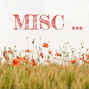 Miscellaneous Items ...